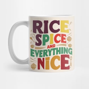 Rice , Spice and everything Nice Mug